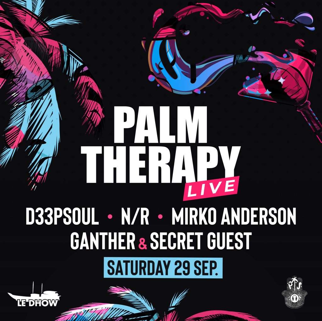 Palmtherapy Live 12h: Reach the Eargasm at le Dhow. - フライヤー表