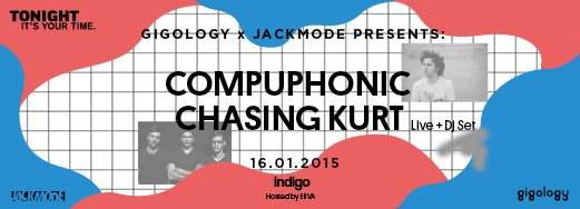 Gigology x Jackmode Berlin presents Compuphonic x Chasing Kurt Live Dj Set - フライヤー表