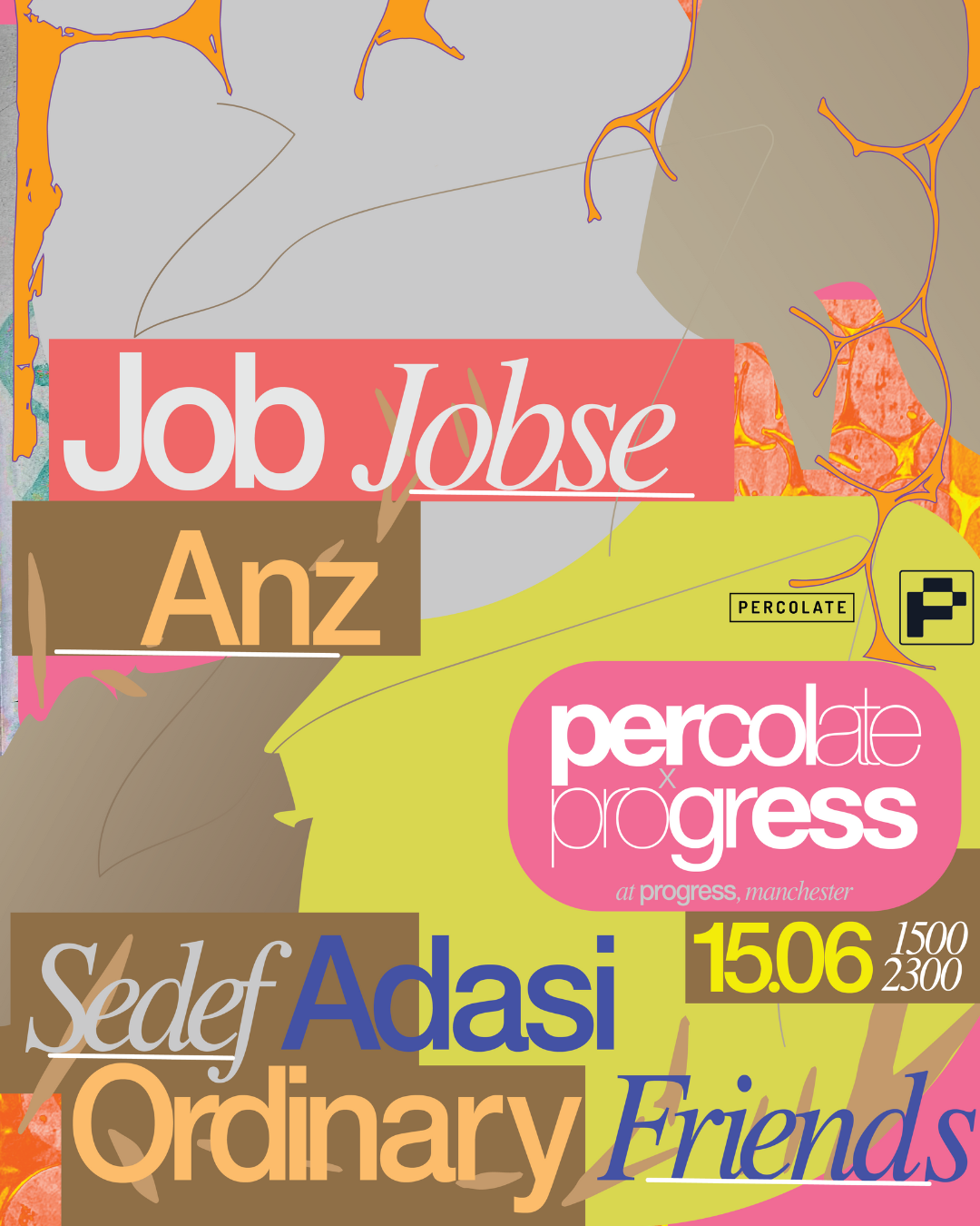 Percolate x Progress: Job Jobse, Anz, Sedef Adasi & Ordinary Friends - フライヤー表