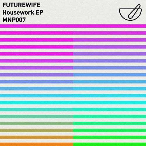 Futurewife - 'Housework' EP Release Party - Página frontal
