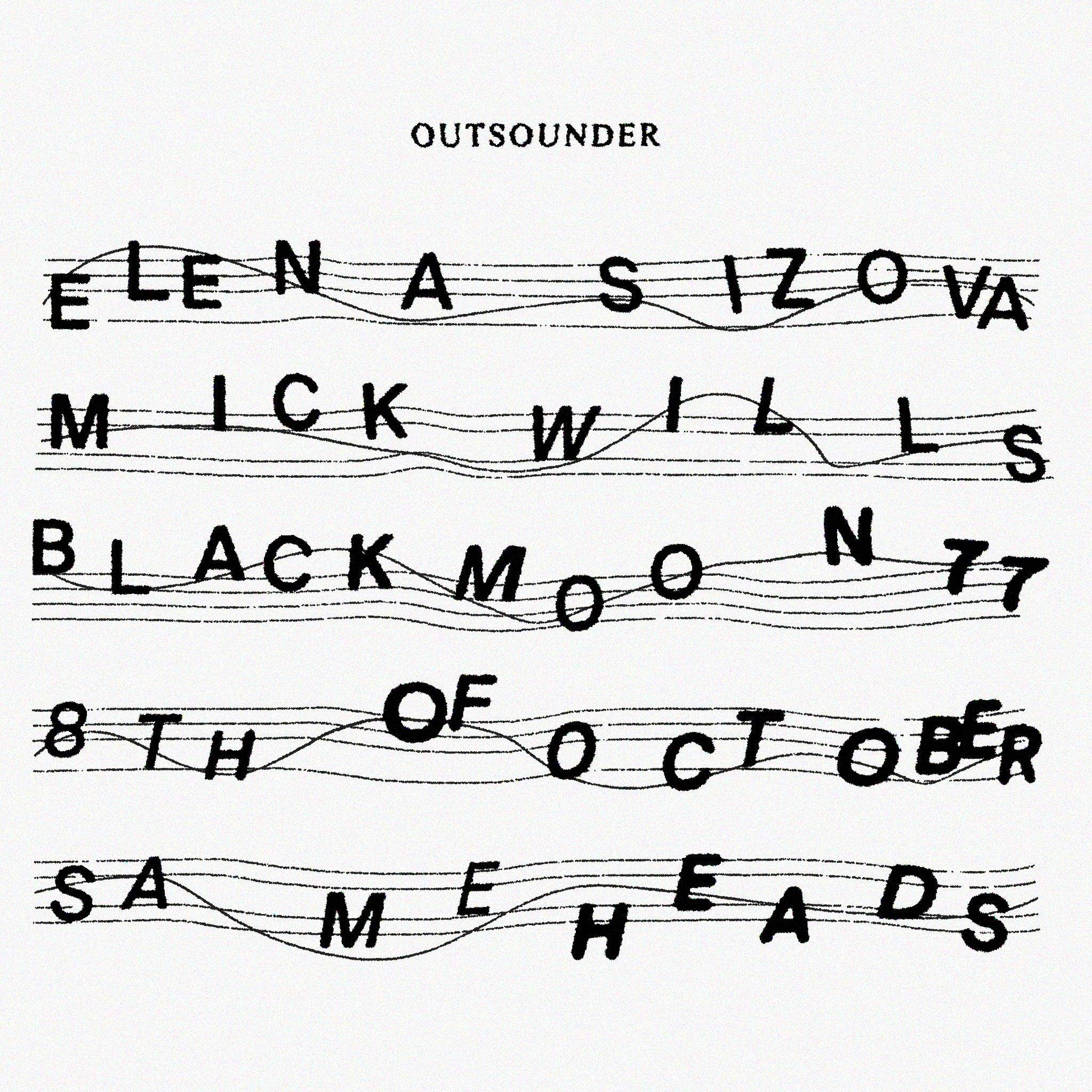 OUTSOUNDER feat. Elena Sizova, BLACkMOON77, Mick Wills - フライヤー表