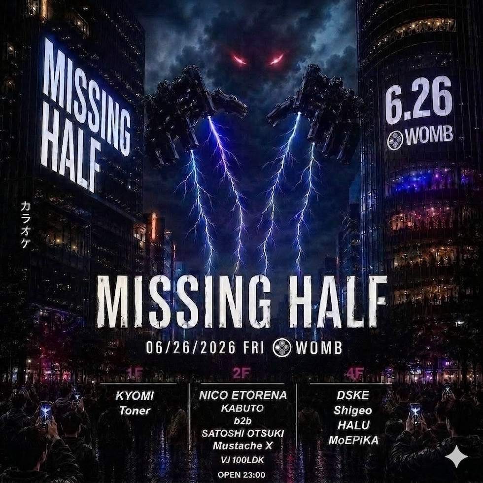 MISSING HALF at WOMB, Tokyo