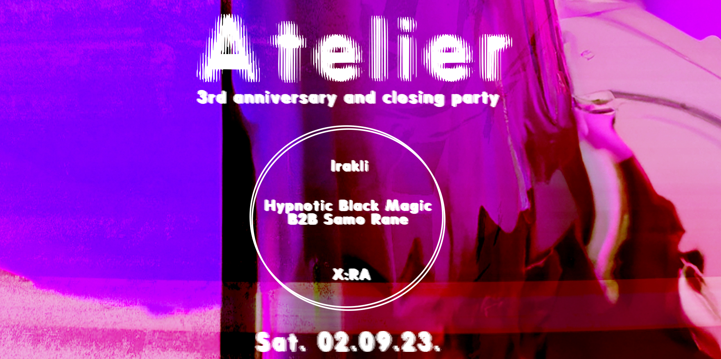 Atelier: 3rd Anniversary and Closing party - フライヤー表