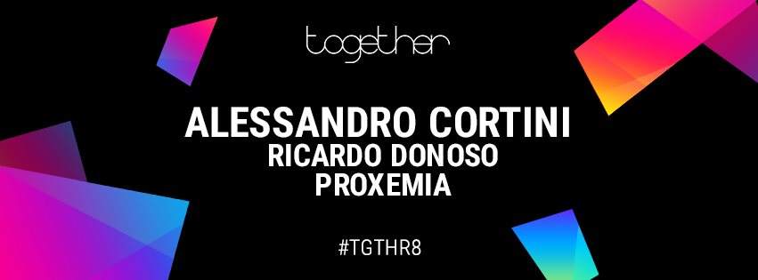 Together Festival: Alessandro Cortini, Ricardo Donoso, Proxemia - フライヤー表