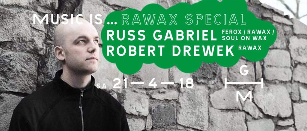 Music Is: Rawax Special with Russ Gabriel - フライヤー表