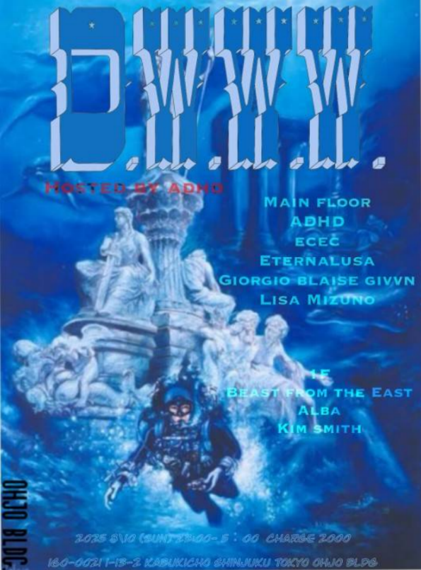D.W.W.W 26SS 'Lost City Of New Atlantis' × ADHD at Ohjo Bldg, 東京