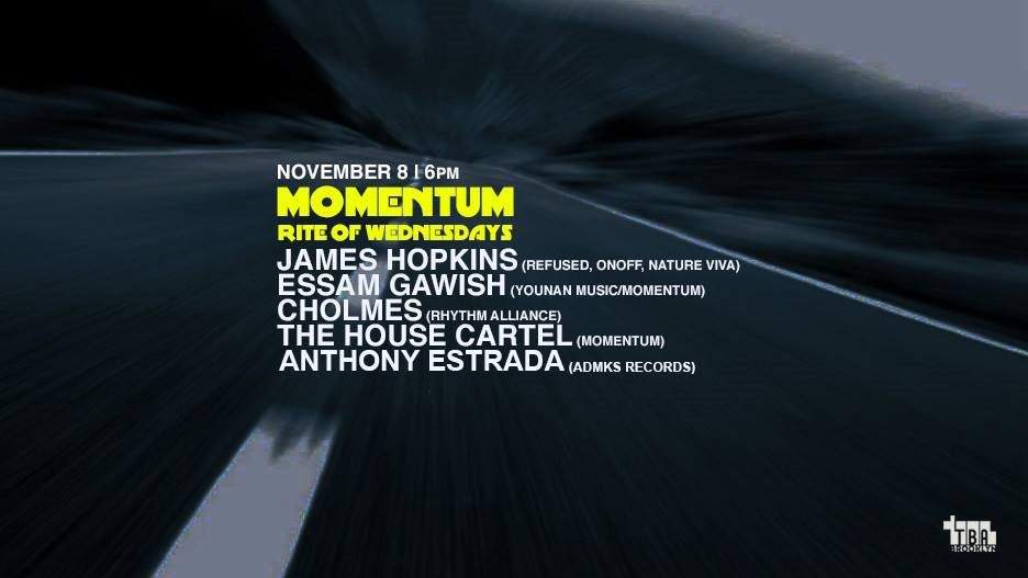 Momentum-Rite of Wednesdays: James Hopkins / Essam Gawish - フライヤー表