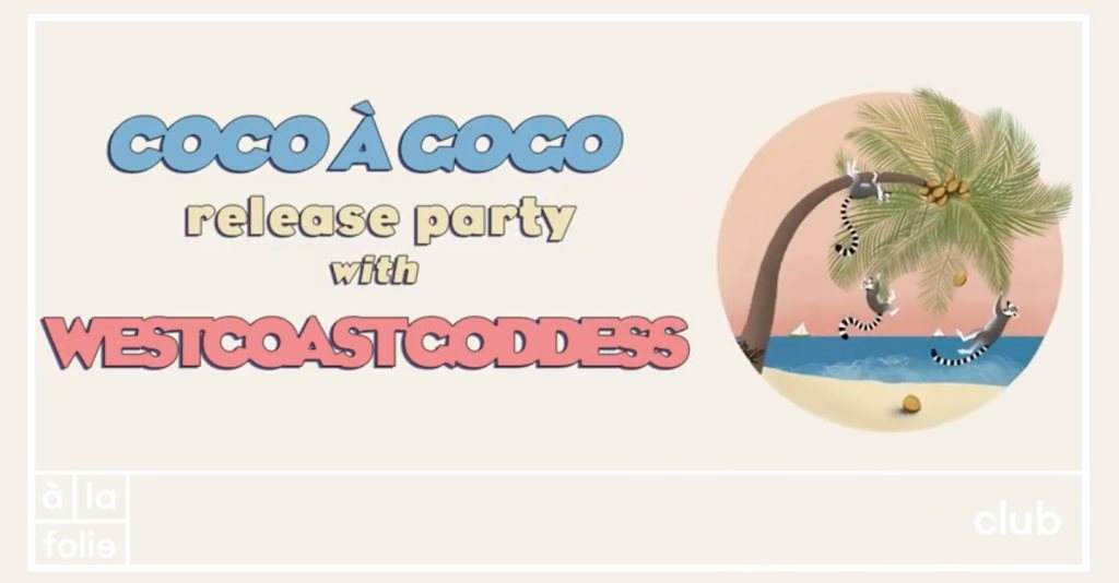 Coco à Gogo Release Party with Westcoast Goddess - フライヤー表