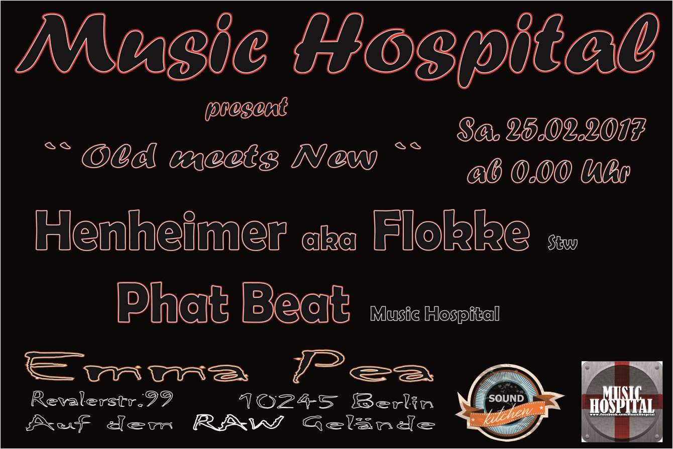 Music Hospital present '' Old Meets New '' with Henheimer aka Flokke & Phat Beat - フライヤー表