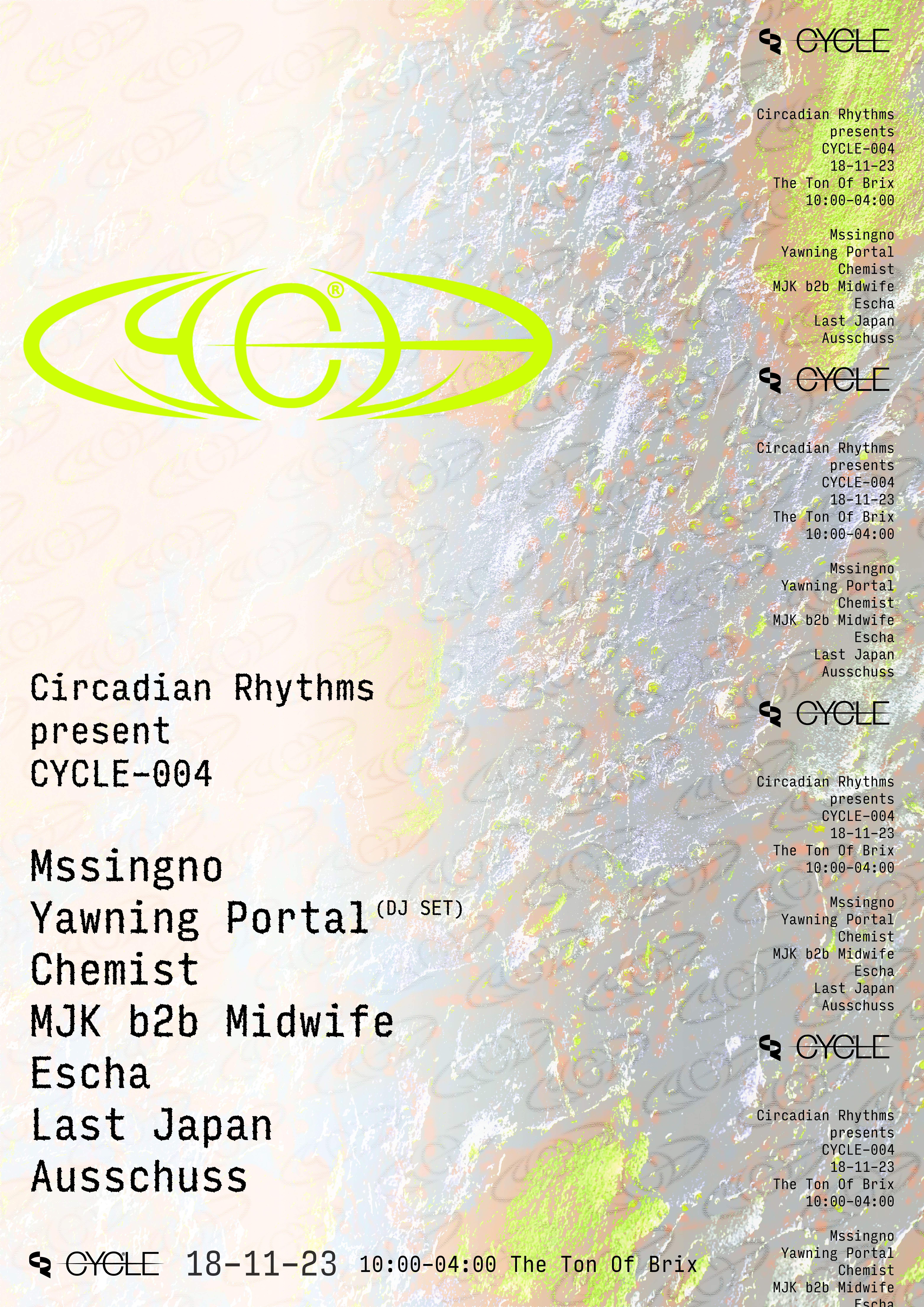Circadian Rhythms: CYCLE-004 with MssingNo / Yawning Portal / MJK / Chemist - フライヤー表