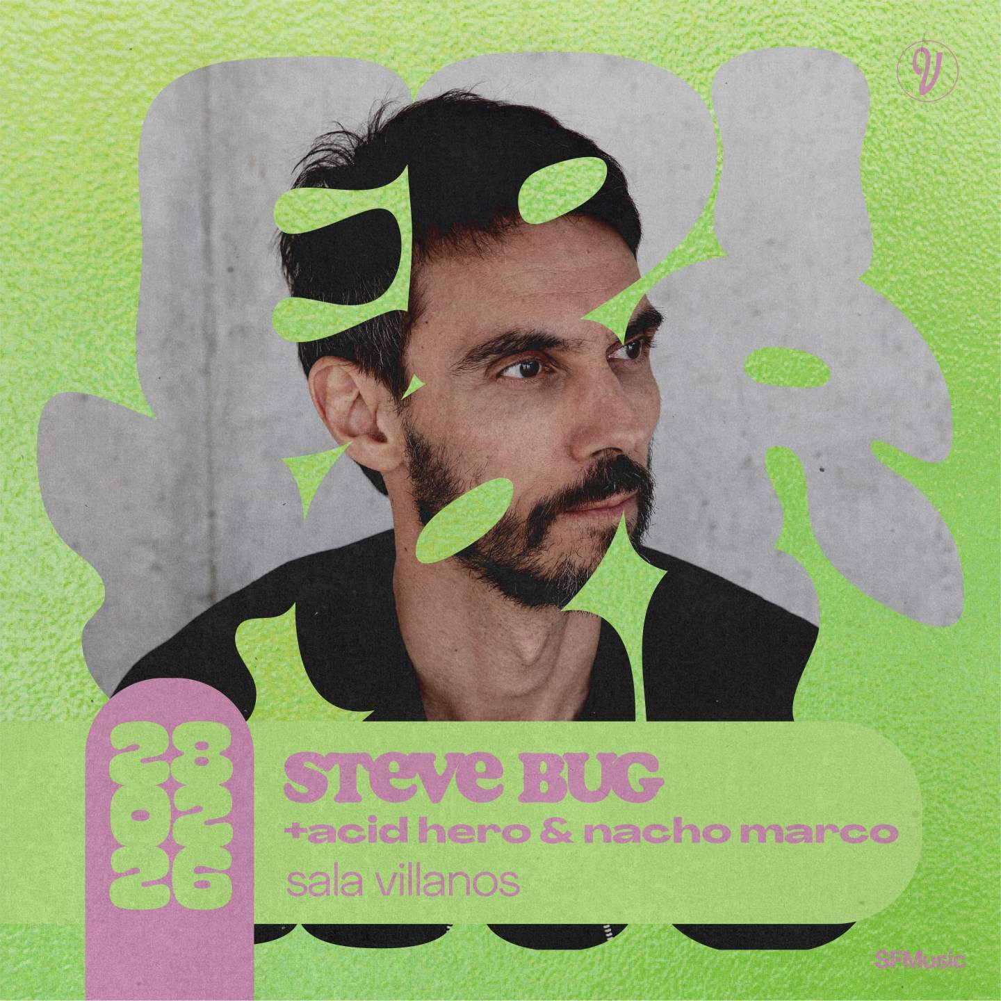 Steve Bug Dj Set + ACID HERO / Nacho Marco at Sala Villanos, Madrid