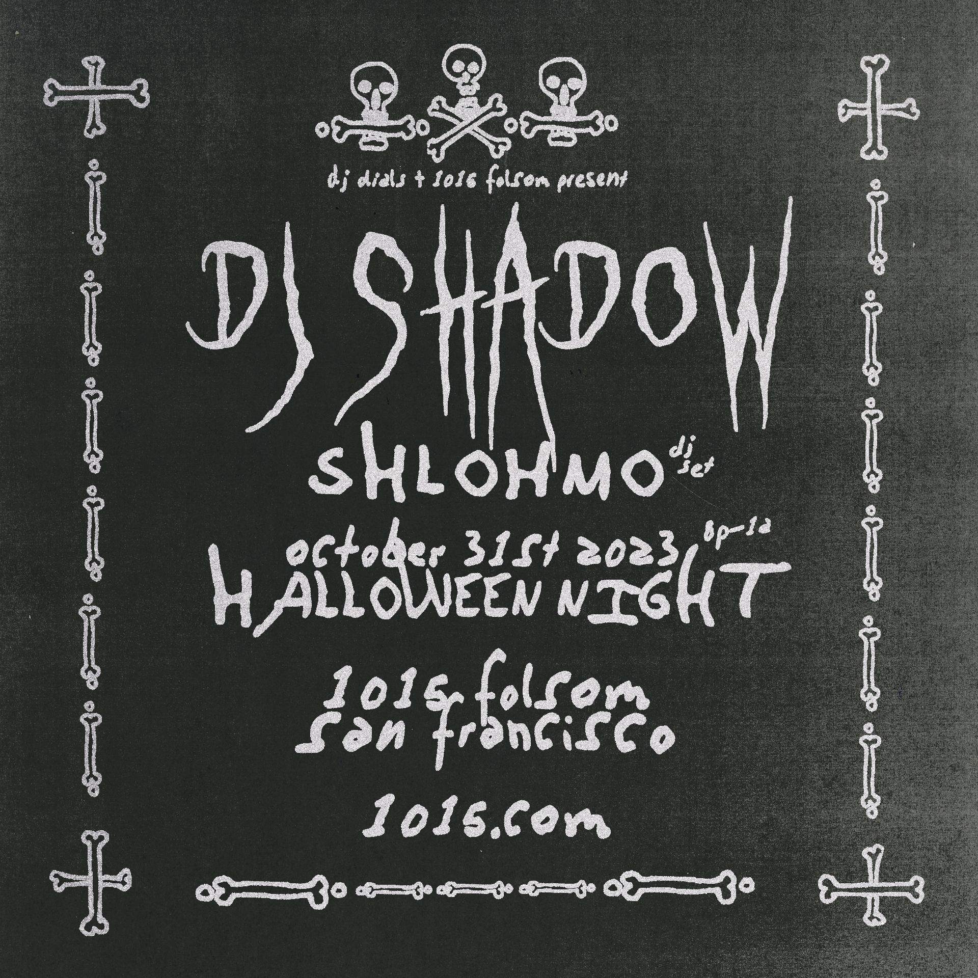 DJ Shadow with Shlohmo: Halloween Night - フライヤー表