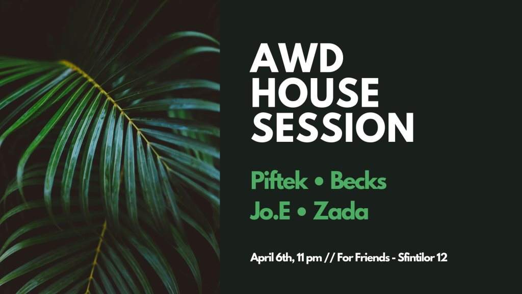 AWD House Session // Piftek ♫ Becks ♫ Jo.E ♫ Zada ♫ - Página frontal