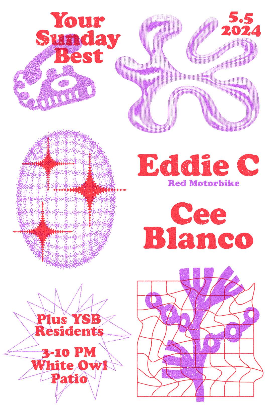 Your Sunday Best w. Eddie C (Red Motorbike), Cee Blanco (Deep Like, YSB) + Residents - フライヤー表