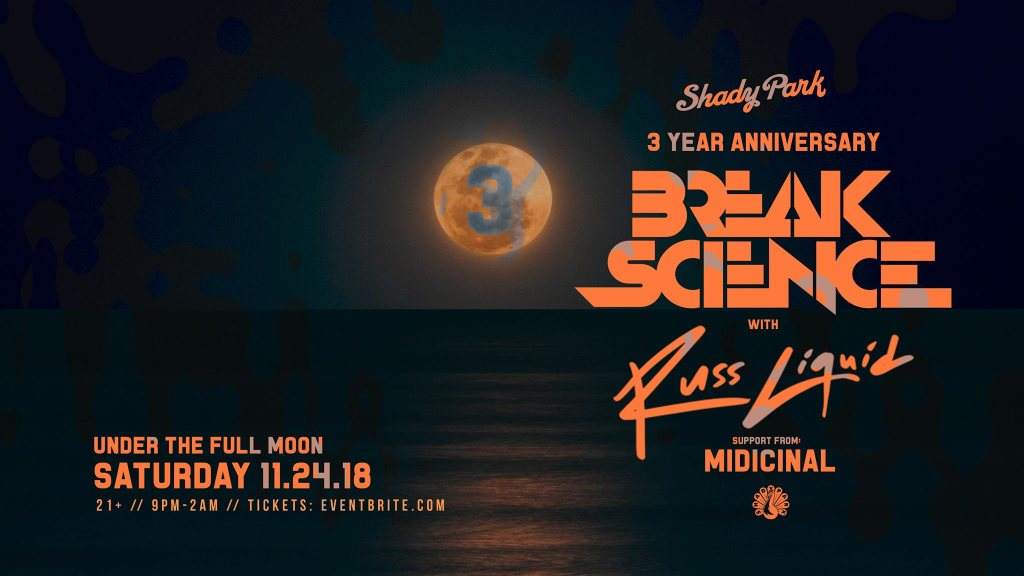 Shady Park 3 Year Anniversary: Break Science with Russ Liquid - フライヤー表