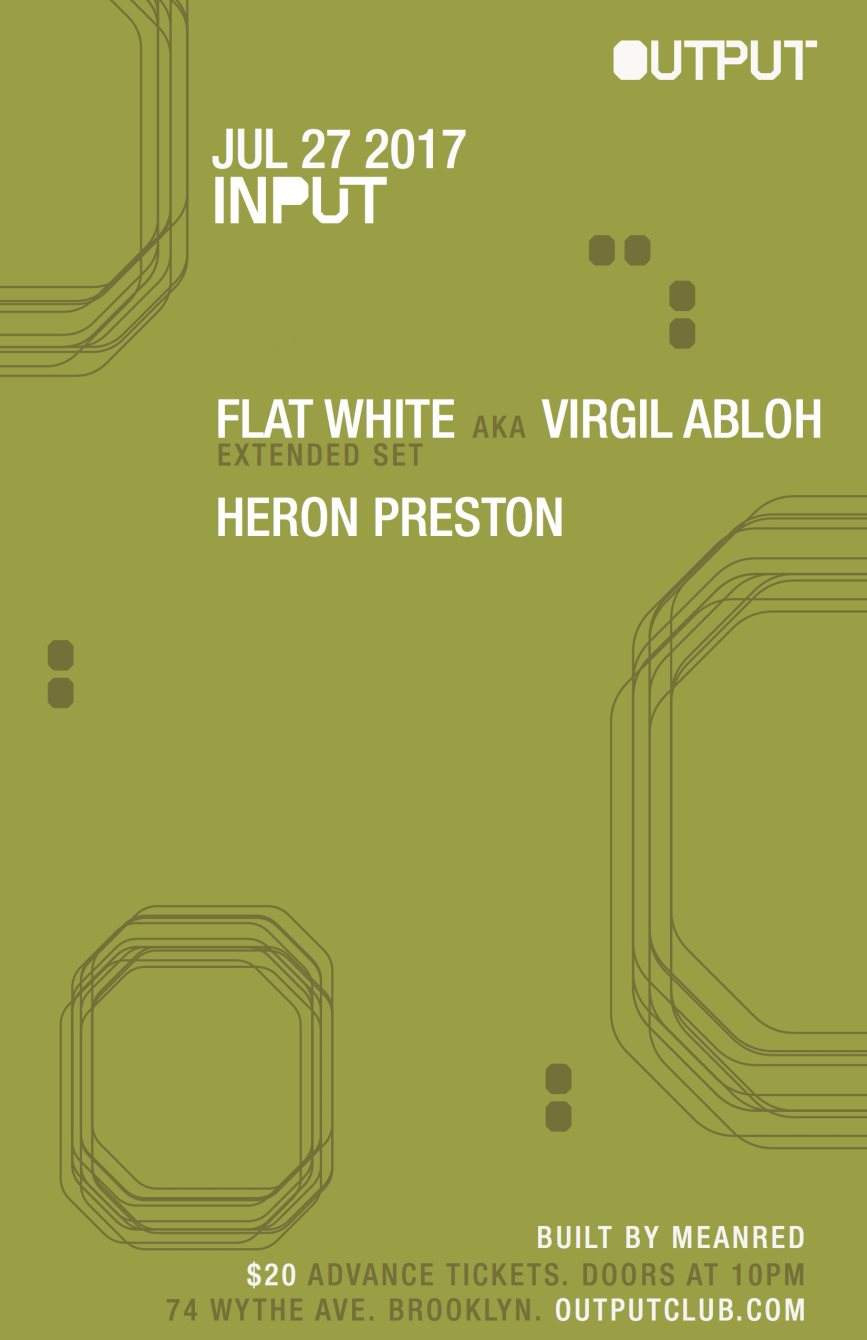 Flat White aka Virgil Abloh/ Heron Preston at Output - フライヤー裏