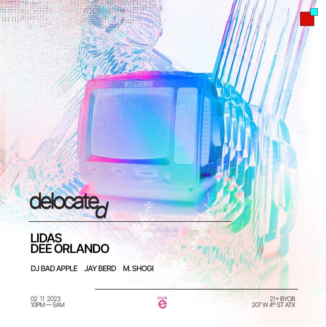 Delocated: Lidas, Dee Orlando at Club Eternal, Austin