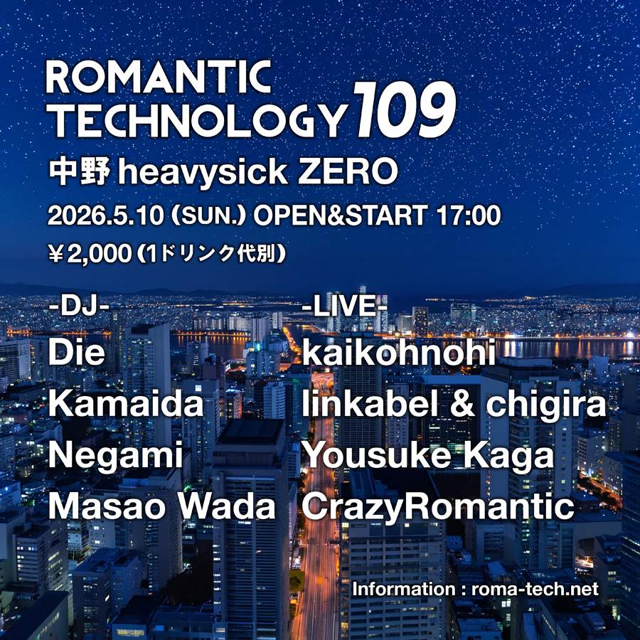 ROMANTIC TECHNOLOGY 109 at Nakano Heavysick Zero, Tokyo