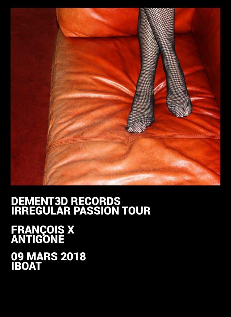 Dement3d Records Irregular Passion Tour: François X, Antigone - Página frontal