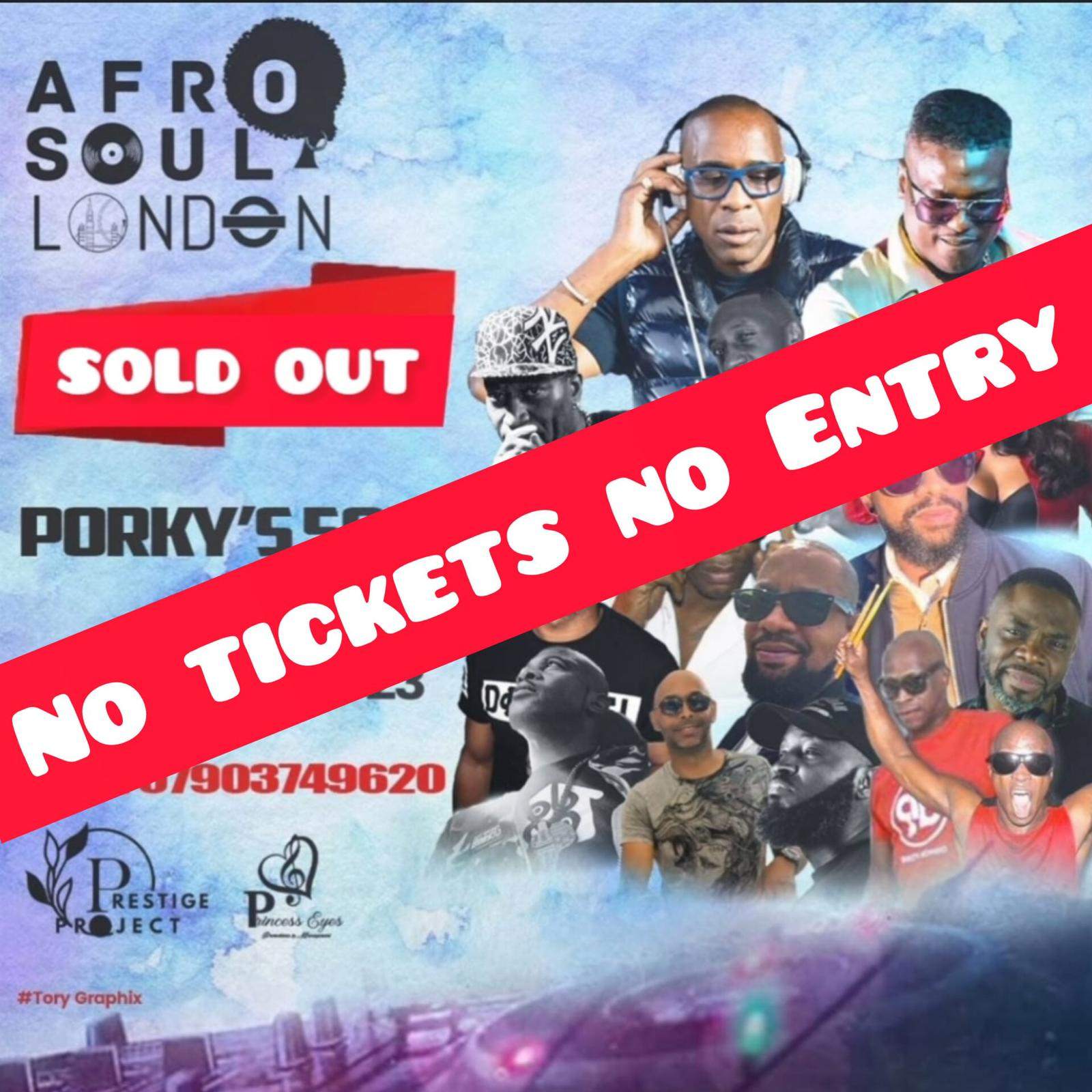 Afro Soul London HOST PORKY's B'DAY PARTY SOLD OUT NO TICKET NO ENTRY - Página frontal