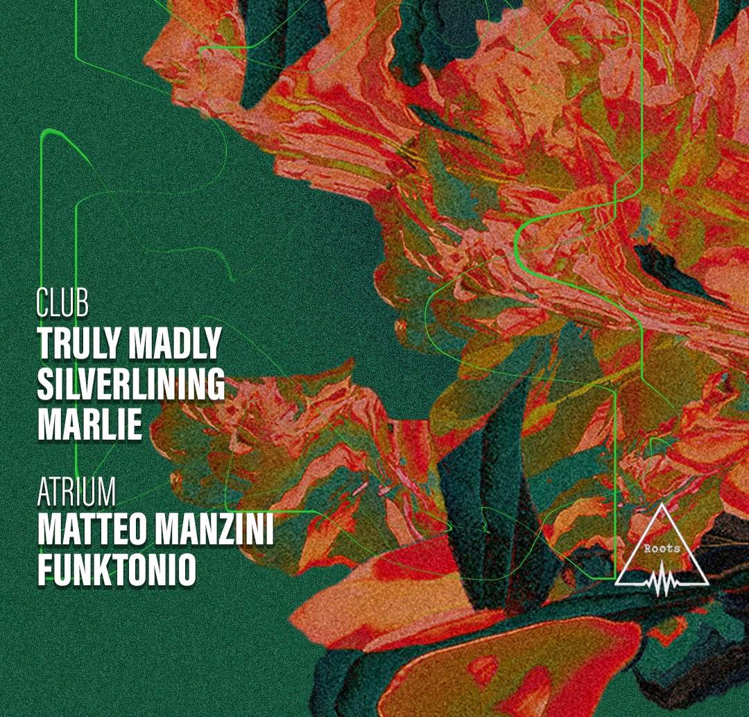 Roots: Truly Madly, Silverlining, Marlie + more - フライヤー表