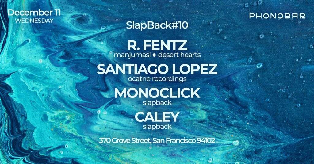 Slapback#10 with R. Fentz & Santiago Lopez - フライヤー表