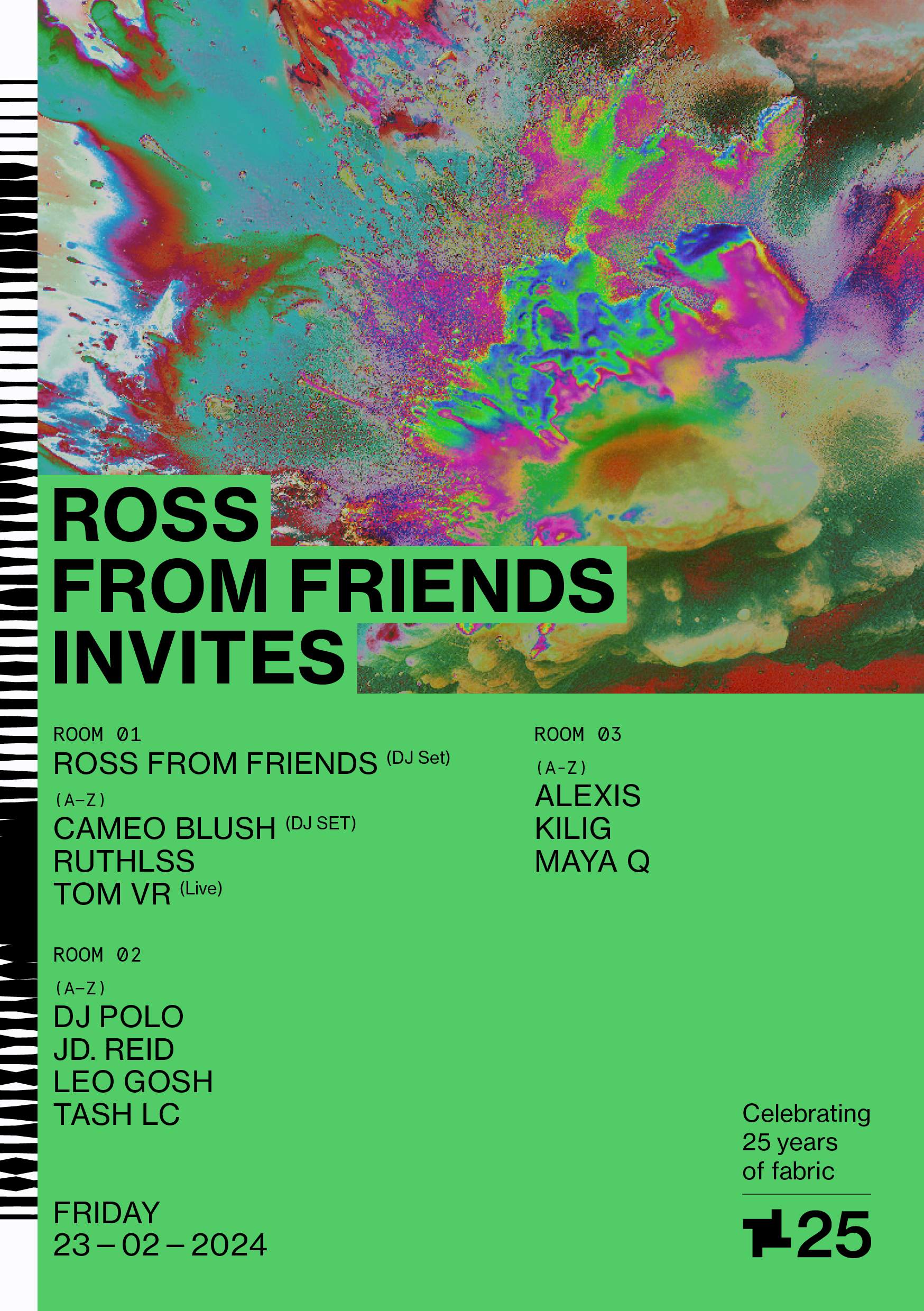 fabric25: Ross From Friends Invites – JD. REID, Tash LC, DJ Polo, Cameo Blush + more - Página frontal