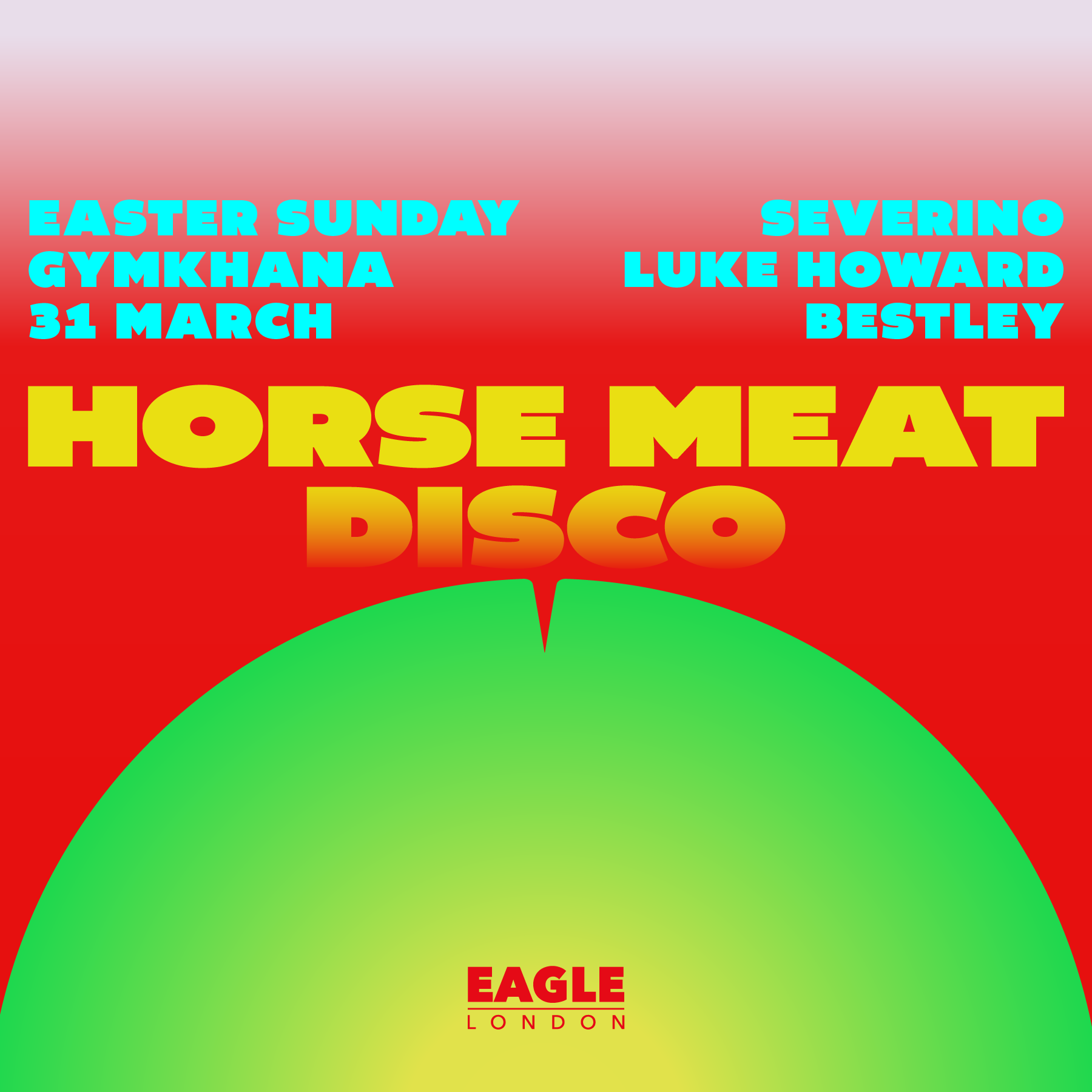 Horse Meat Disco - Easter Sunday Gymkhana - The Legendary Sunday Night Discotheque - フライヤー表