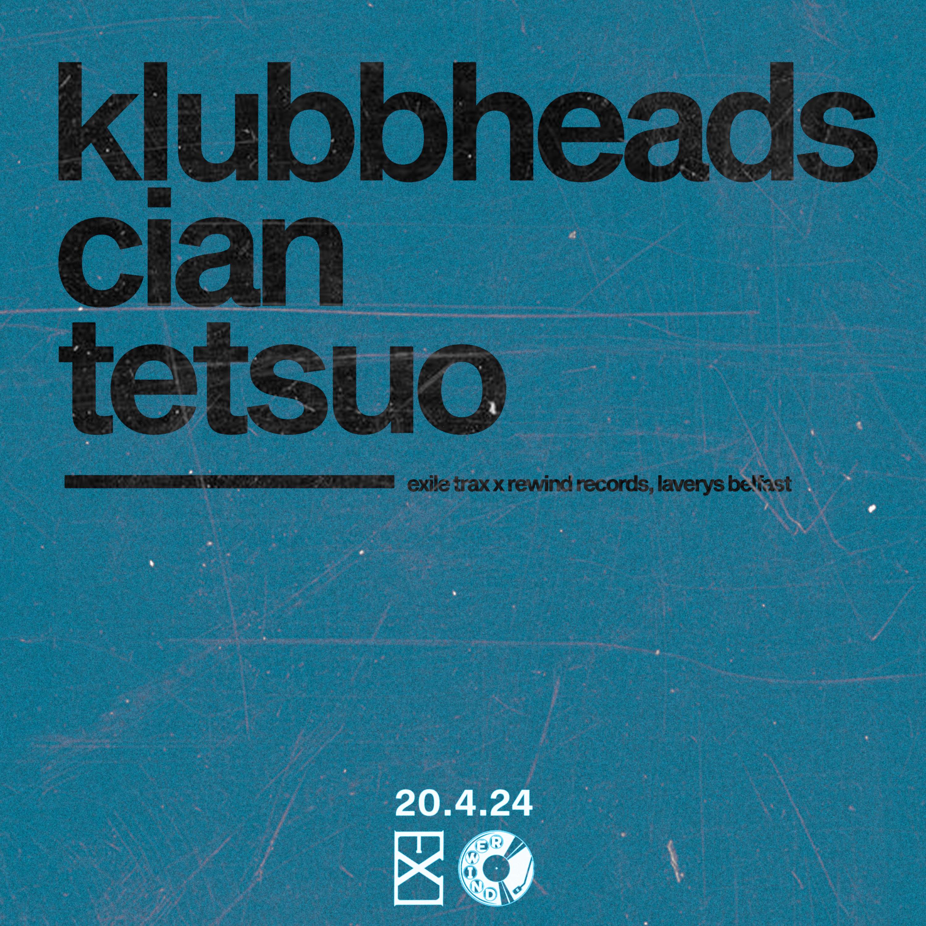 Exile Trax X Rewind Records presents: Klubbheads - フライヤー表