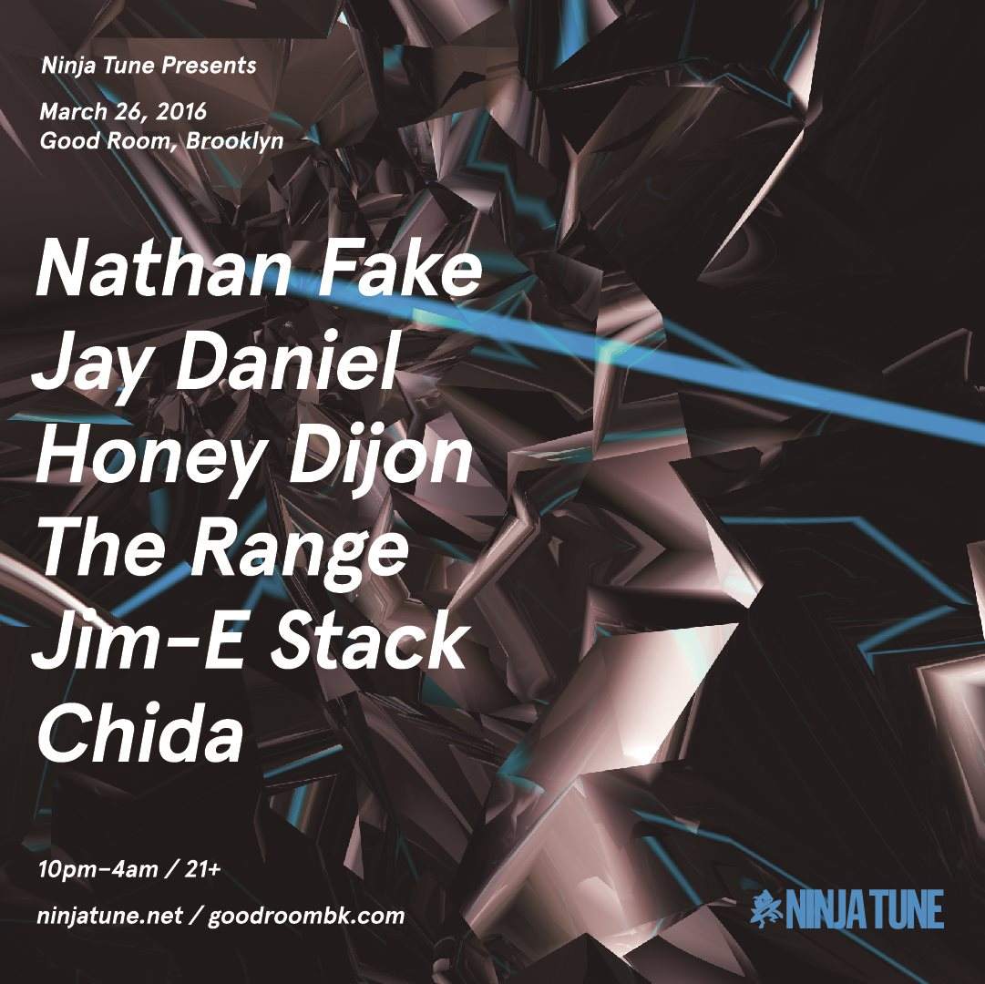 Ninja Tune presents Nathan Fake, Jay Daniel, Honey Dijon, The Range - フライヤー表
