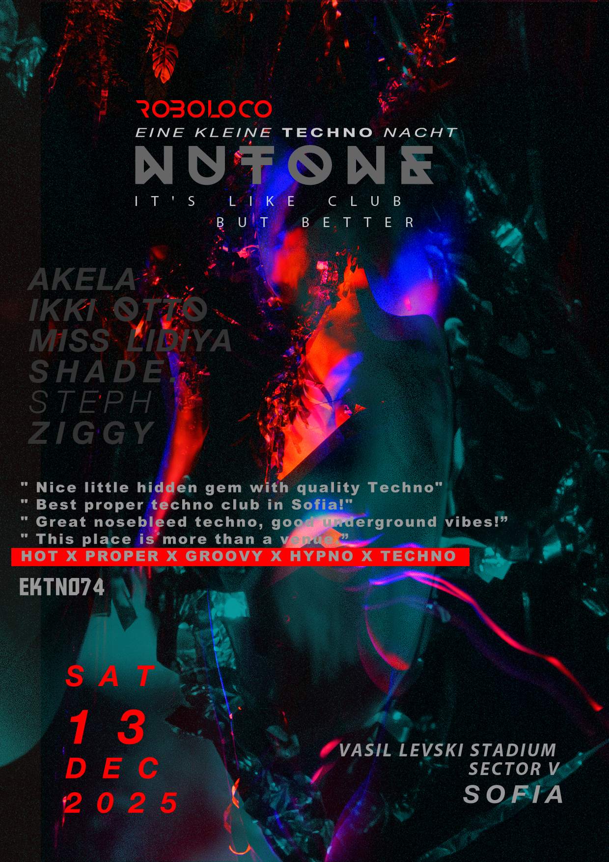ROBOLOCO :EINE KLEINE TECHNO NACHT 074: Nutone Sofia at Nutone Sofia, Sofia
