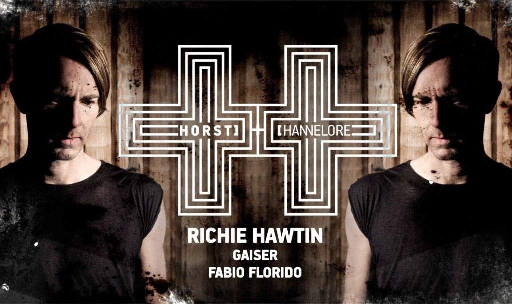Horst & Hannelore w. Richie Hawtin, Gaiser Live & Fabio Florido - フライヤー表