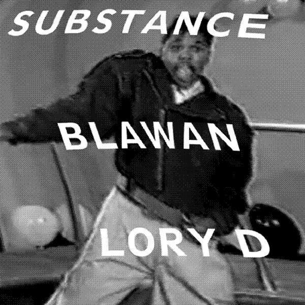 Substance 6th Birthday with Blawan + Lory D + Gavin Richardson - フライヤー表