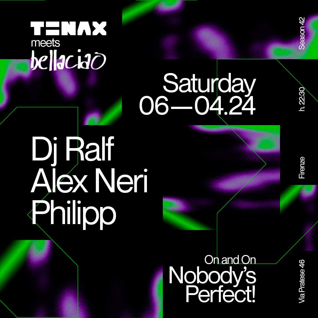 Tenax Nobody's Perfect! with DJ Ralf, Alex Neri, Philipp - Página frontal