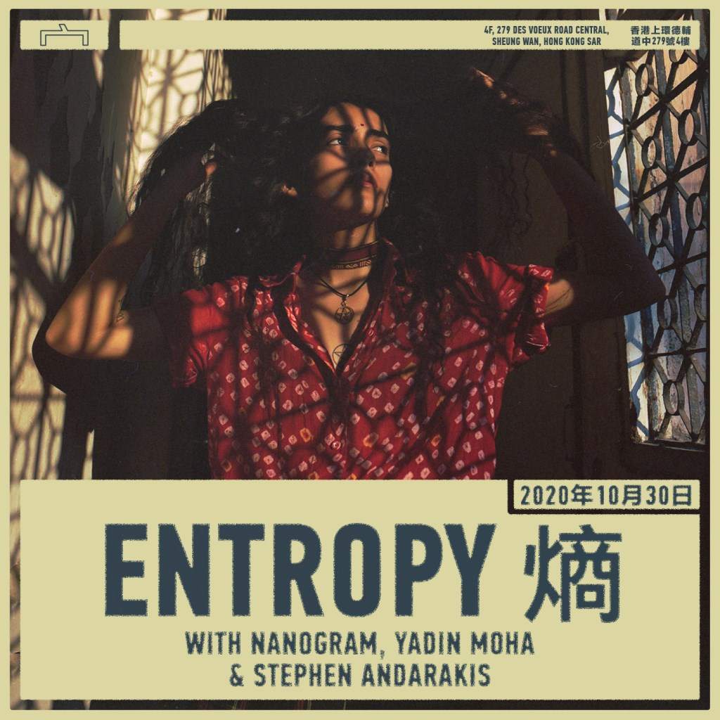 Entropy 熵 with Nanogram, Yadin Moha & Stephen Andarakis en 宀 Club, Hong ...