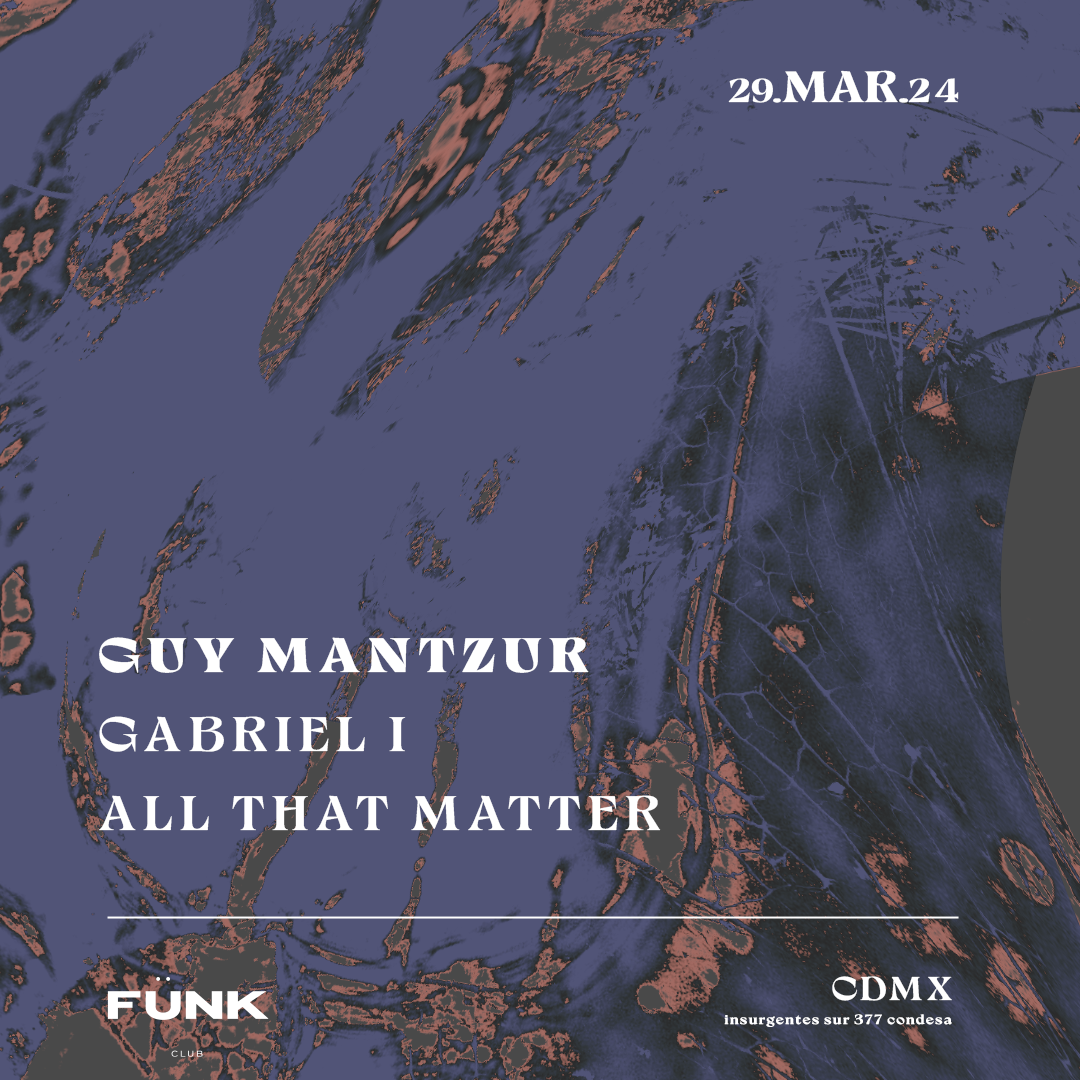 Guy Mantzur + Gabriel I + All that matter - フライヤー表