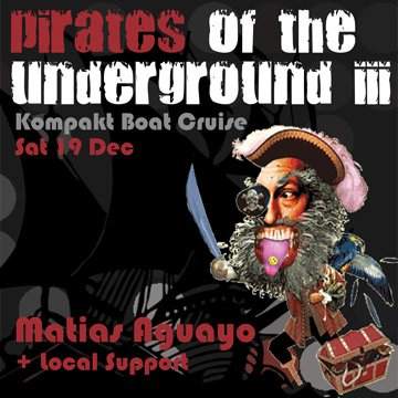 Pirates Of The Underground III feat Matias Aguayo - フライヤー表