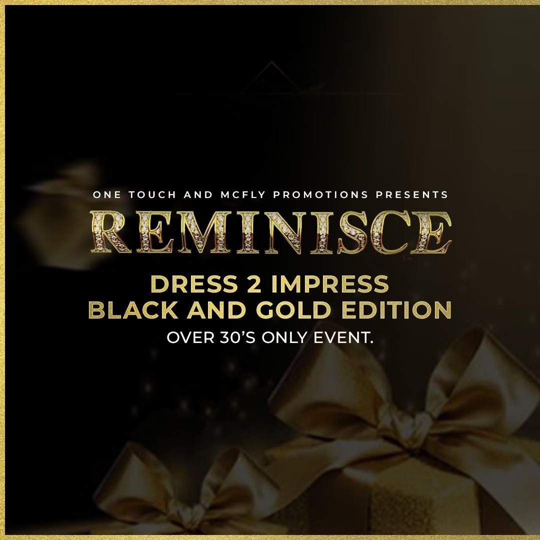 Reminisce Presents 'Dress 2 Impress' The Black & Gold Edition at The