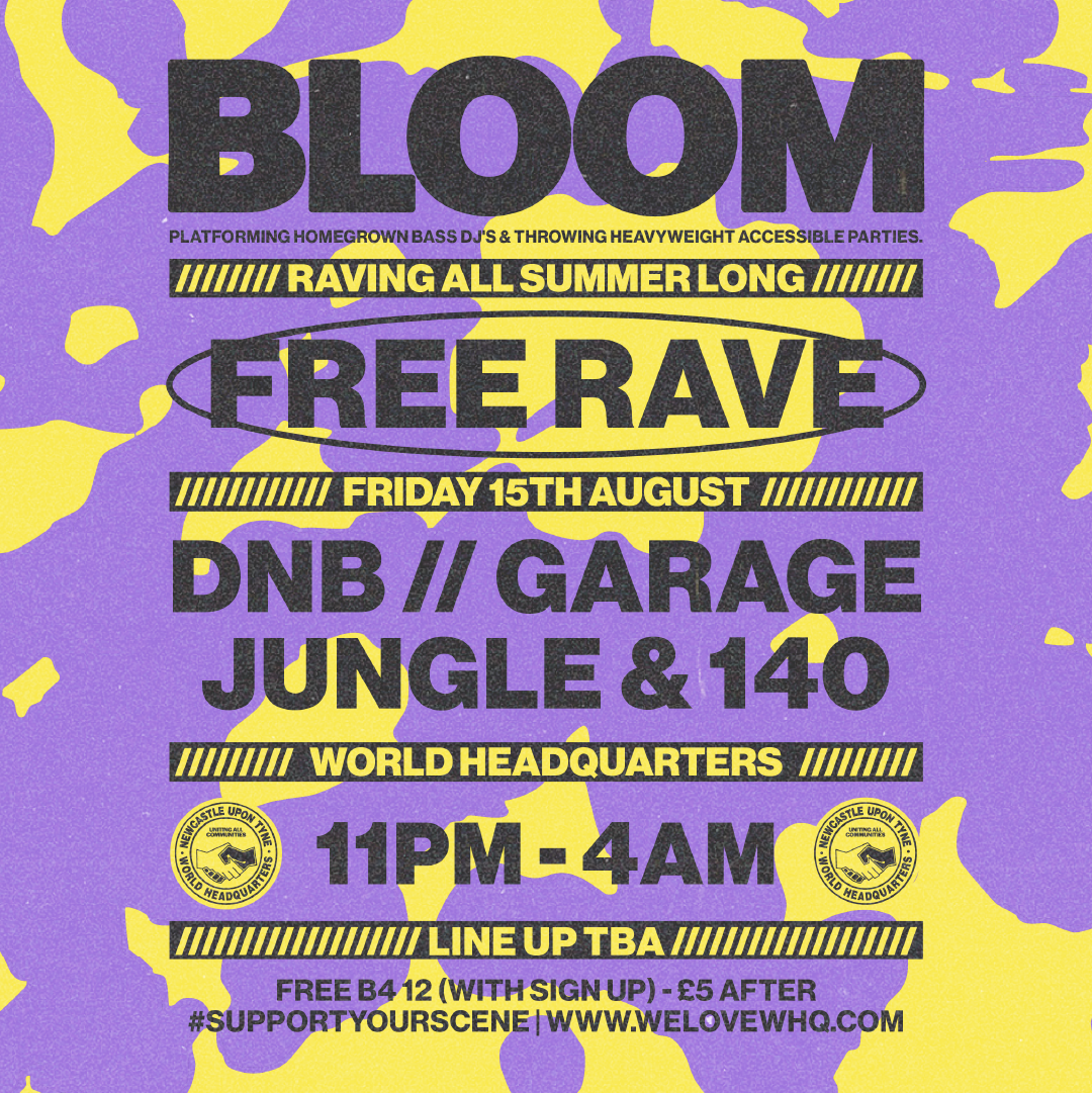 BLOOM - FREE RAVE - D'n'B, Jungle, UK Garage, 140 at World Headquarters ...