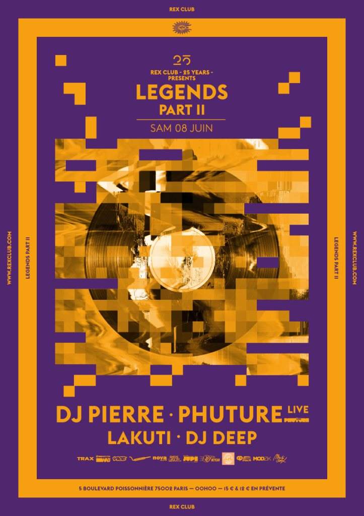 REX Club « 25 Years »: Legends Part 2: Dj Pierre, Phuture Live, Lakuti, Dj Deep - Página frontal