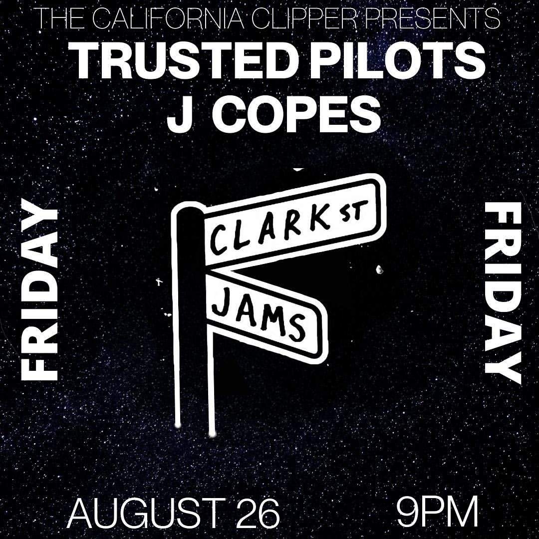 Clark St. Jams w/ Trusted Pilots + J. Copes - フライヤー表