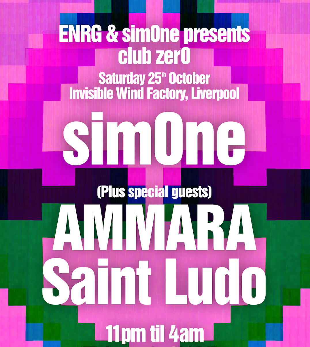 [POSTPONED] ENRG & club zer0 presents sim0ne Liverpool at Invisible ...