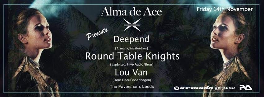 Alma de Ace presents - Deepend, Round Table Knights and Lou Van - フライヤー表