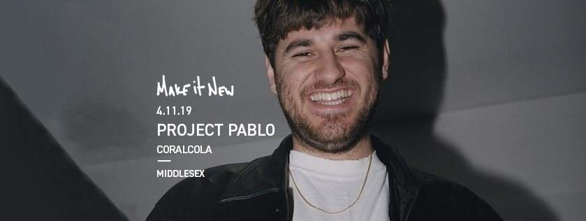 Make It New with Project Pablo - フライヤー表