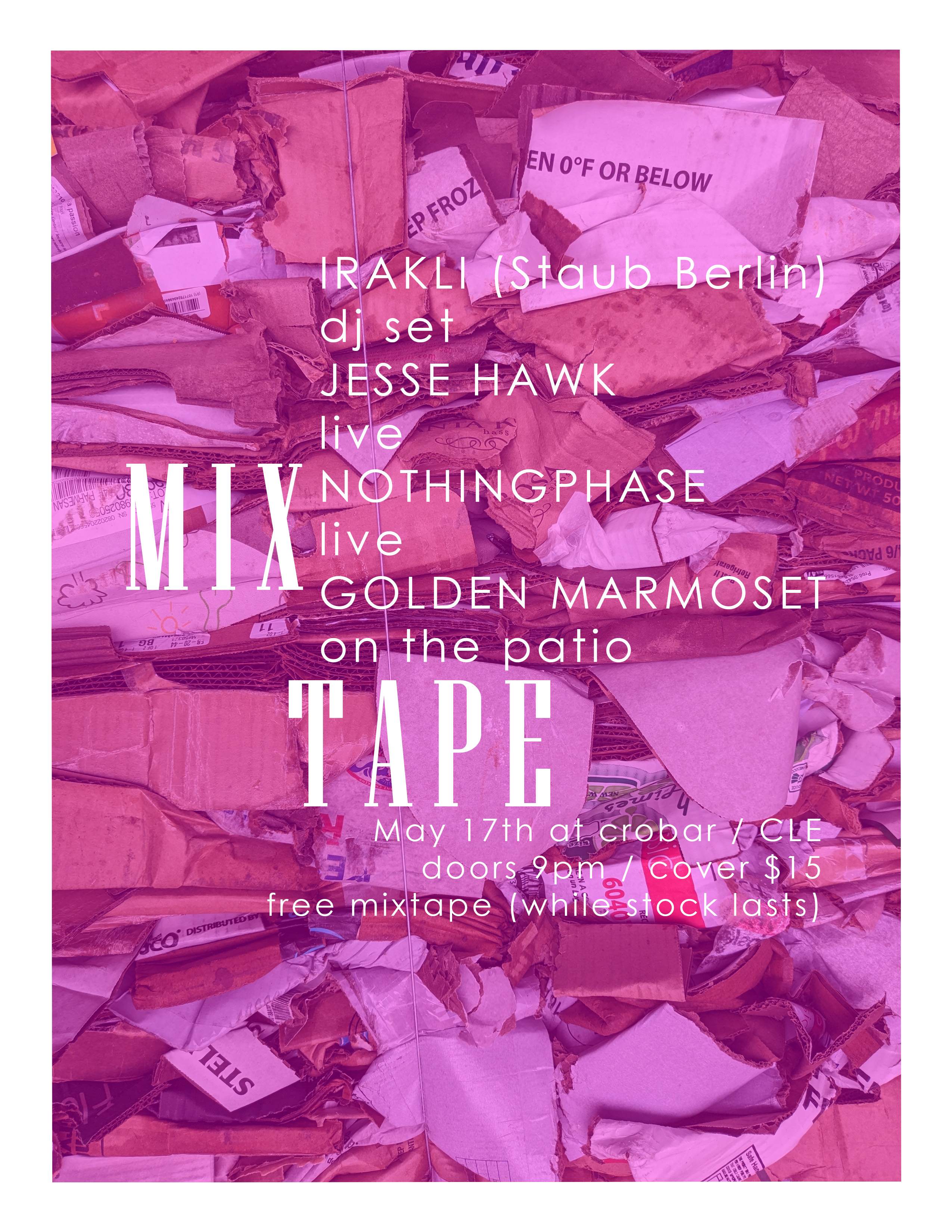 MIXTAPE presents IRAKLI / JESSE HAWK / NOTHINGPHASE / GOLDEN MARMOSET - フライヤー表