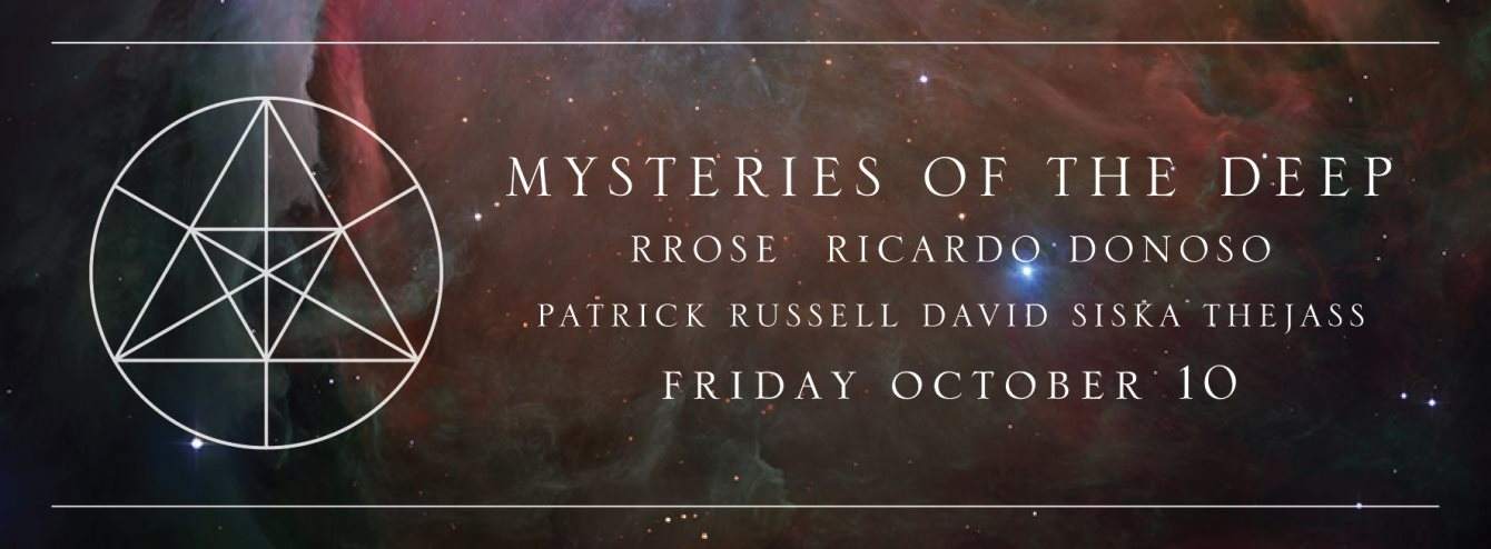 Mysteries Of The Deep with Rrose & Ricardo Donoso - フライヤー表