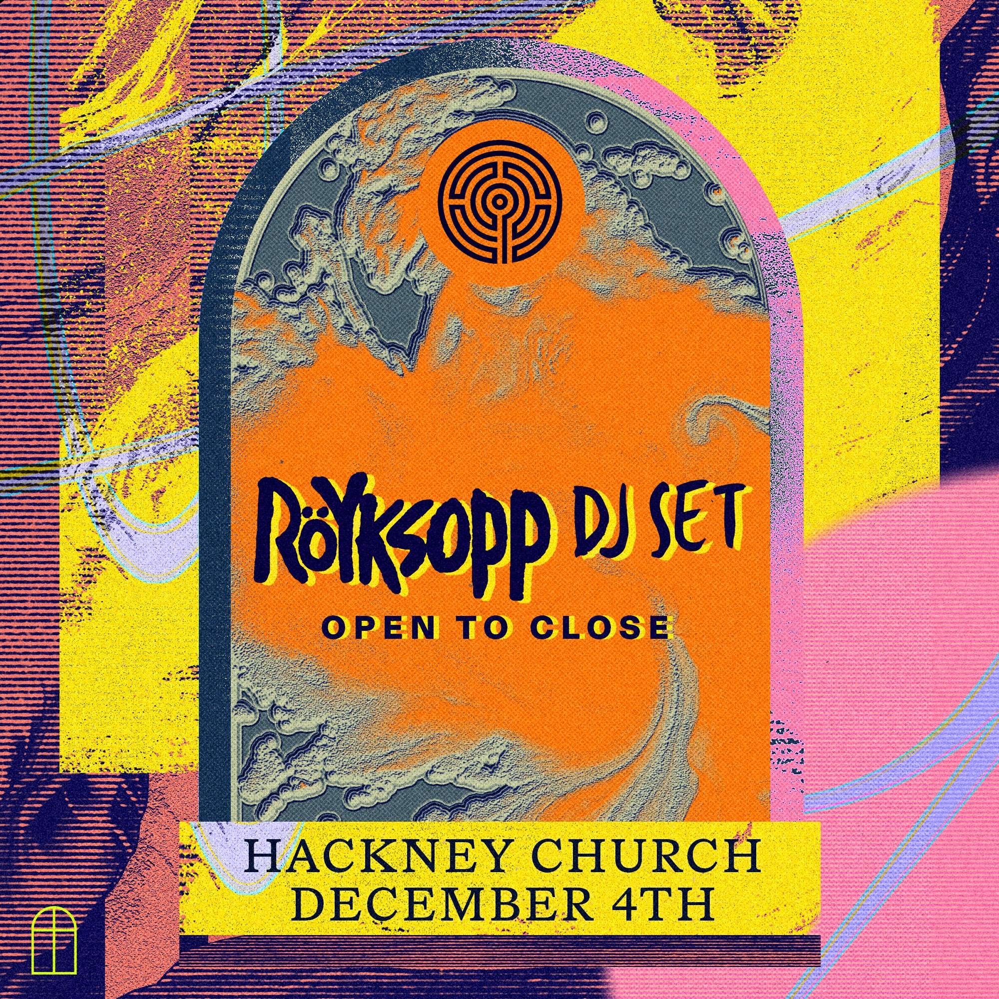 Labyrinth presents: Röyksopp Open to Close at Hackney Church, London