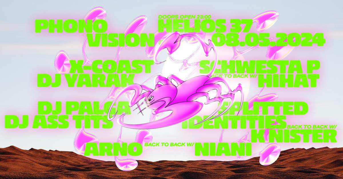 PhonoVision at Helios 37 with X-Coast, DJ Yarak, Schwesta P + many more - Página frontal