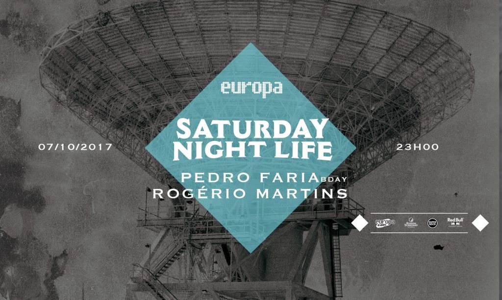 Pedro Faria (B'day) ✚ Rogério Martins - Saturday Night Life - フライヤー表