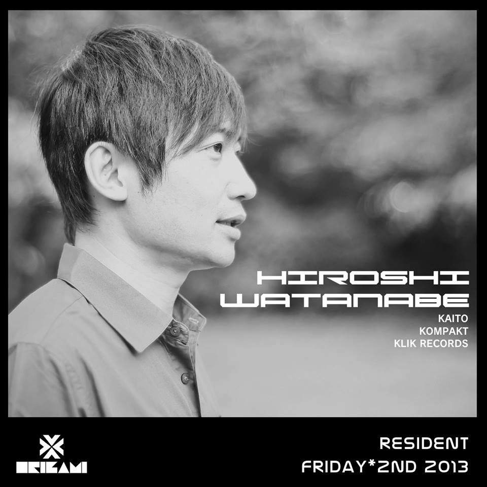 Origami Resident DJ / Hiroshi Watanabe - フライヤー表